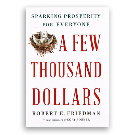 A Few Thousand Dollars: Sparking Prosperity for Everyone