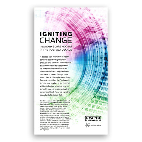 Igniting Change: Innovative Care Models in the Post-ACA Decade (Map)